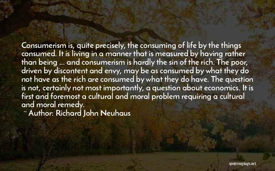 Life Is Measured By Quotes By Richard John Neuhaus