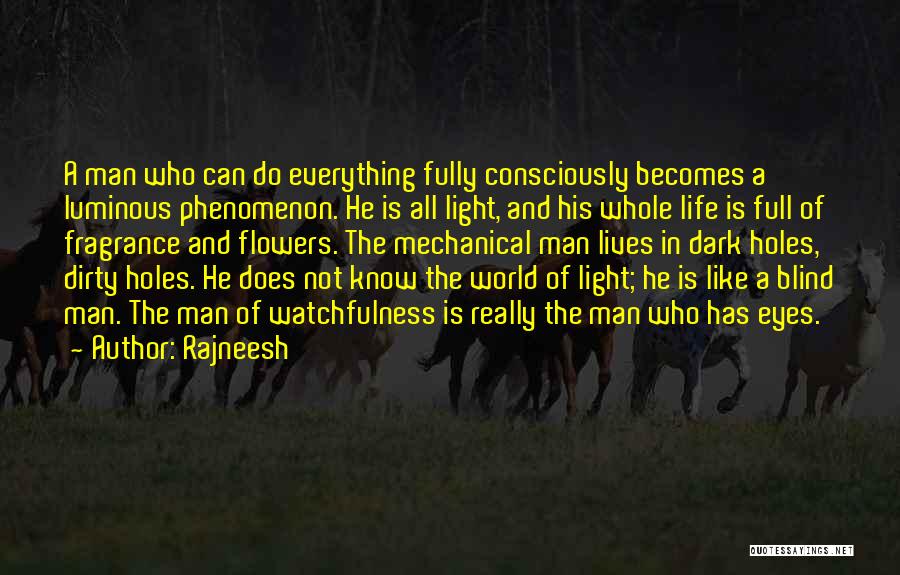 Life Is Mechanical Quotes By Rajneesh