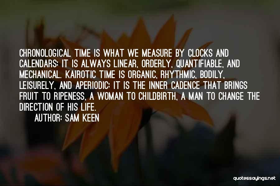 Life Is Mechanical Quotes By Sam Keen