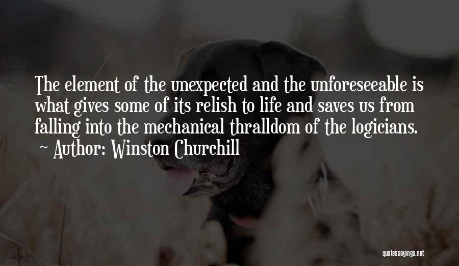 Life Is Mechanical Quotes By Winston Churchill