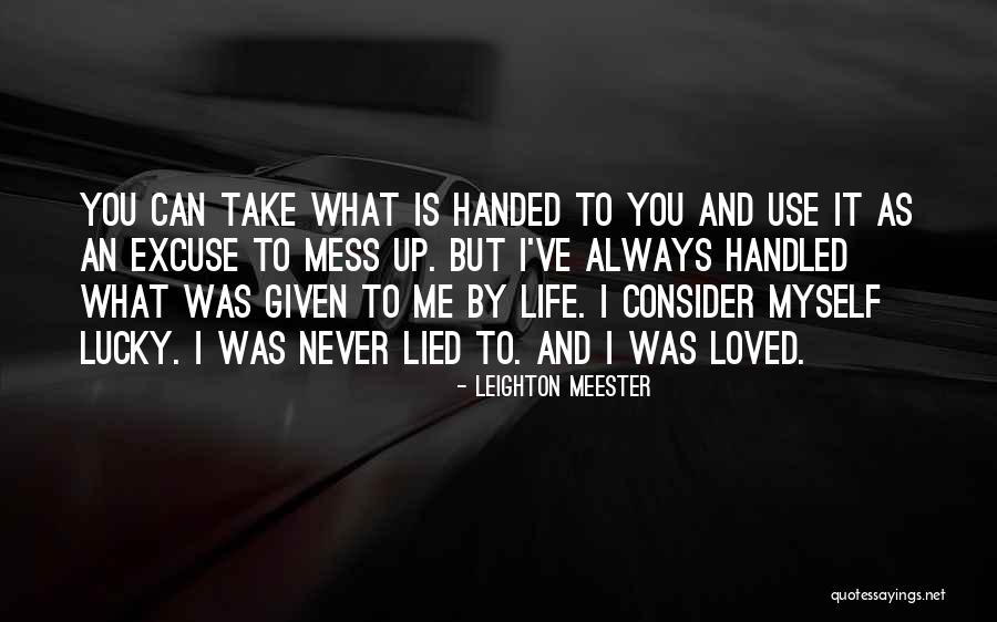 Life Is Mess Quotes By Leighton Meester Life Is Mess Quotes By Leighton Meester