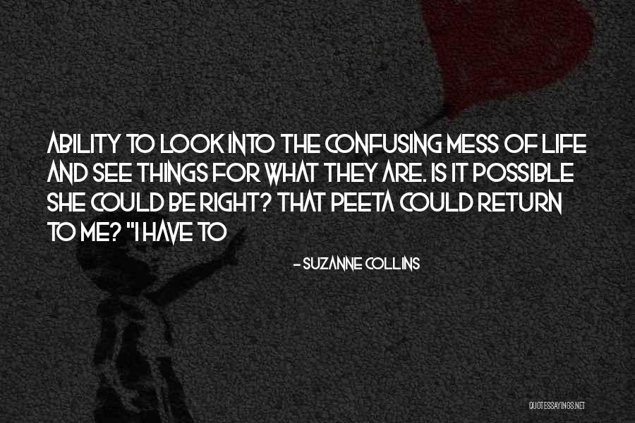 Life Is Mess Quotes By Suzanne Collins Life Is Mess Quotes By Suzanne Collins
