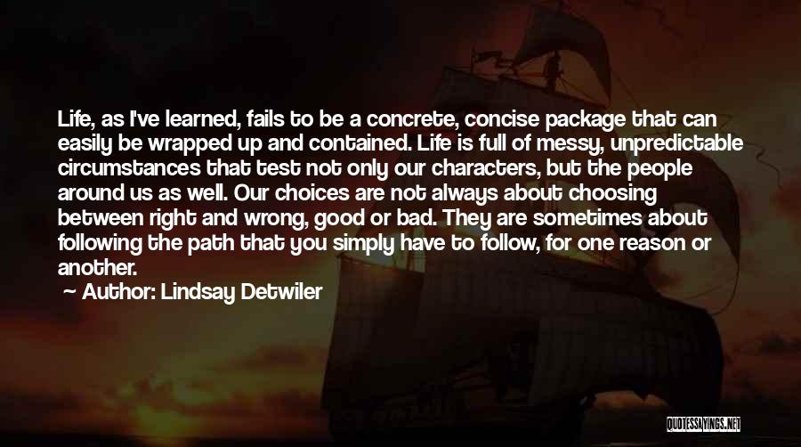 Life Is Messy Sometimes Quotes By Lindsay Detwiler