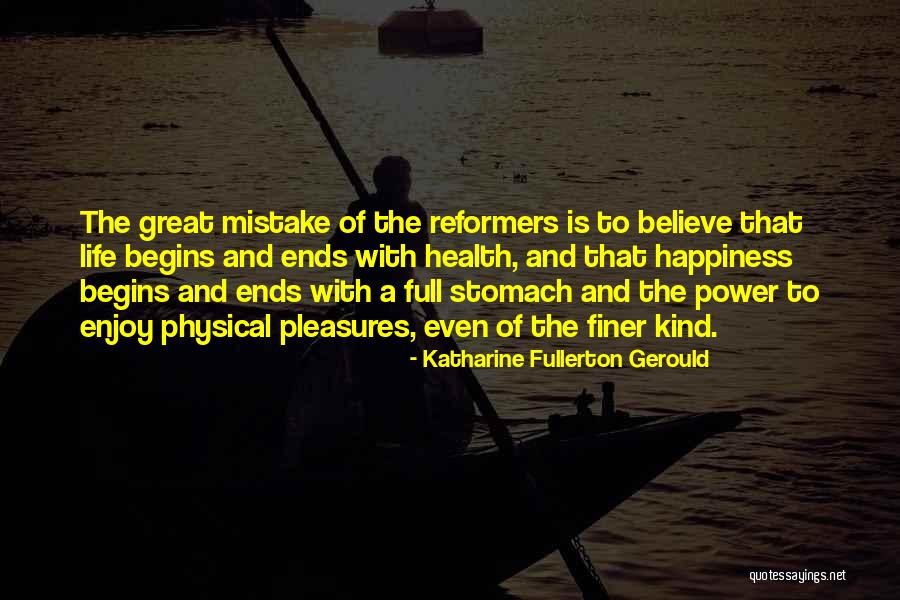 Life Is Mistake Quotes By Katharine Fullerton Gerould Life Is Mistake Quotes By Katharine Fullerton Gerould