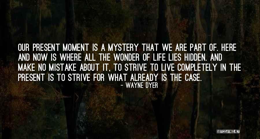 Life Is Mistake Quotes By Wayne Dyer Life Is Mistake Quotes By Wayne Dyer