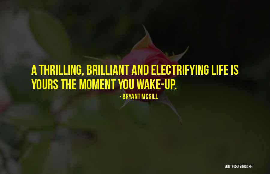 Life Is Momentary Quotes By Bryant McGill