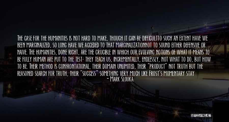 Life Is Momentary Quotes By Mark Slouka