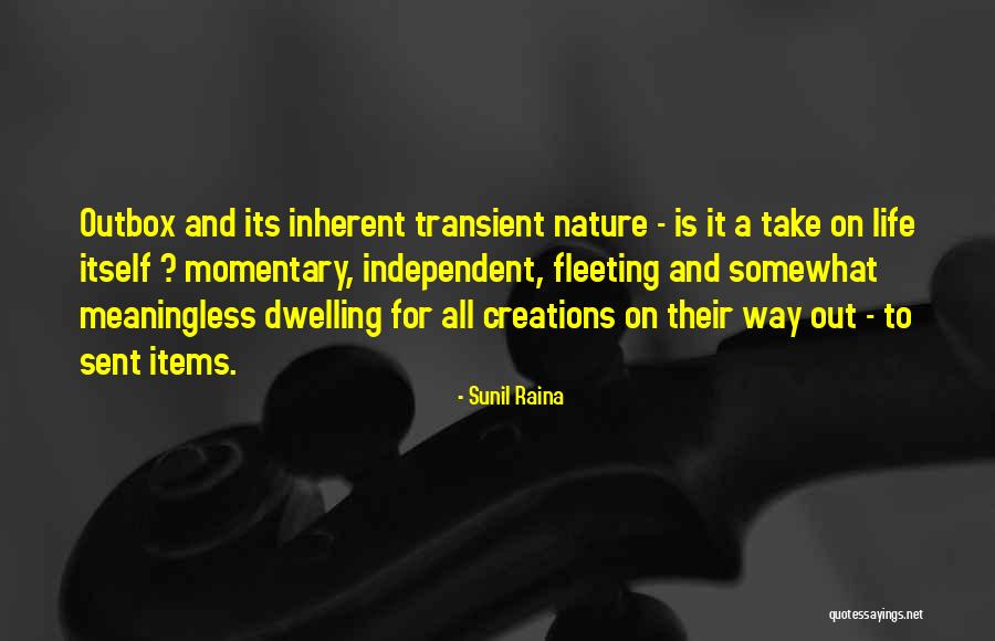 Life Is Momentary Quotes By Sunil Raina
