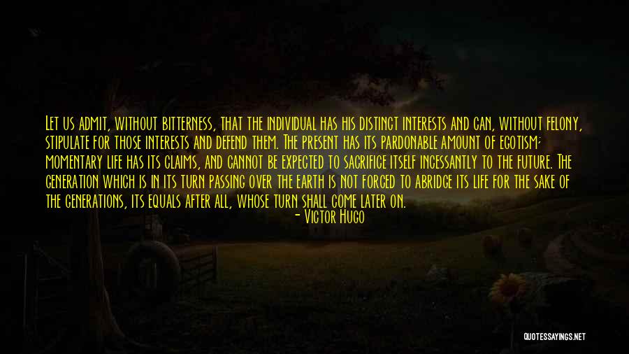 Life Is Momentary Quotes By Victor Hugo