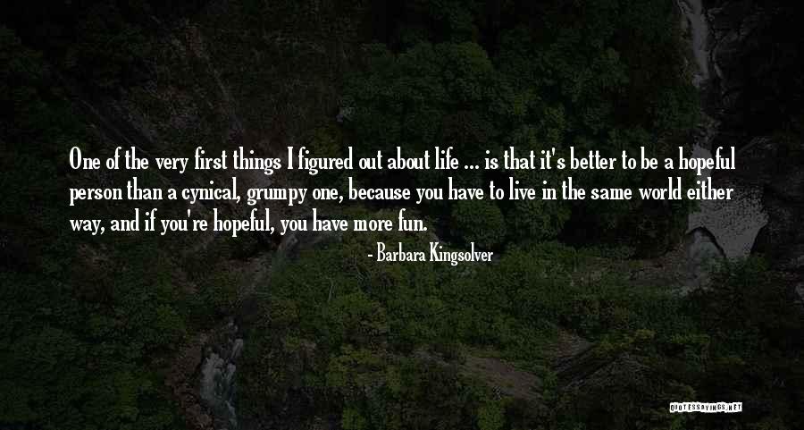 Life Is More Fun Quotes By Barbara Kingsolver