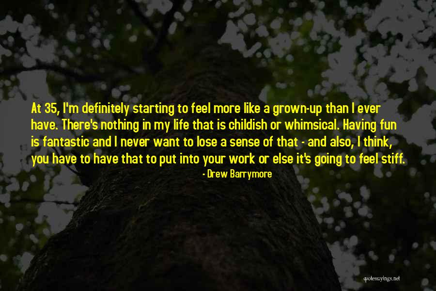 Life Is More Fun Quotes By Drew Barrymore