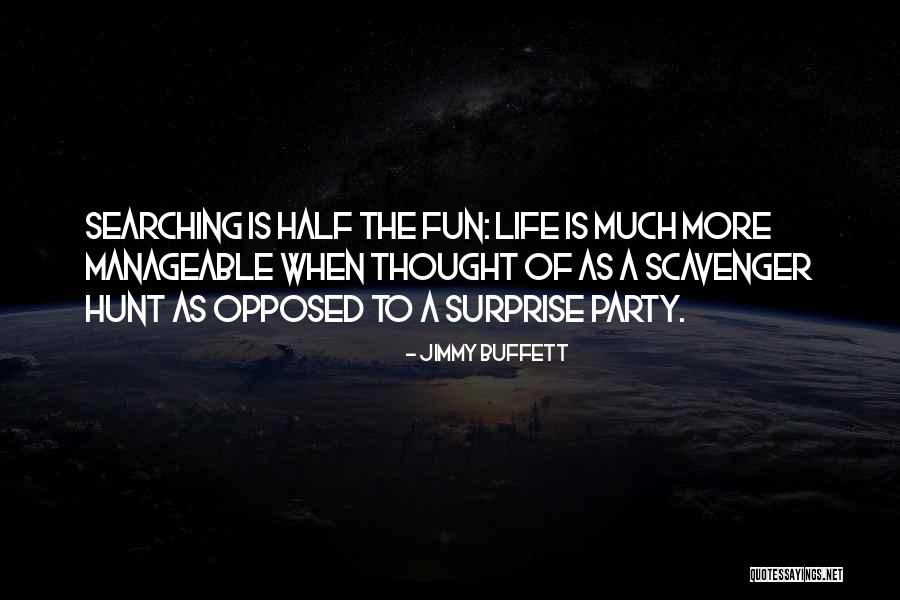 Life Is More Fun Quotes By Jimmy Buffett