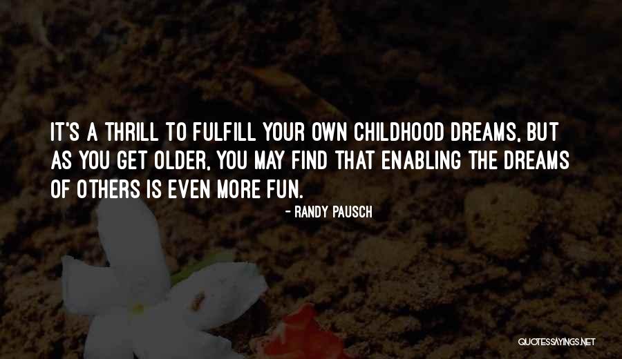 Life Is More Fun Quotes By Randy Pausch