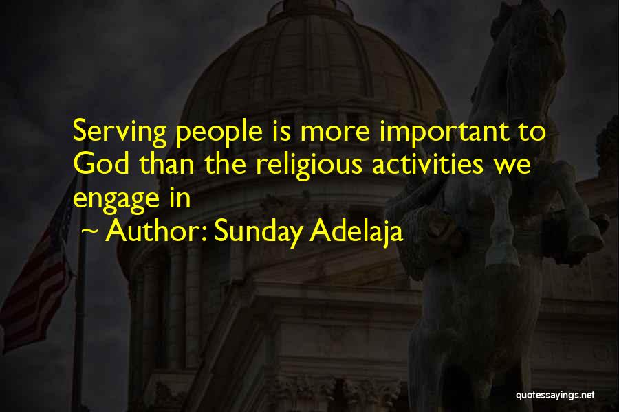 Life Is More Important Than Work Quotes By Sunday Adelaja