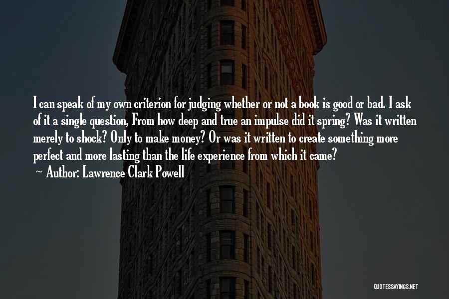 Life Is More Than Money Quotes By Lawrence Clark Powell