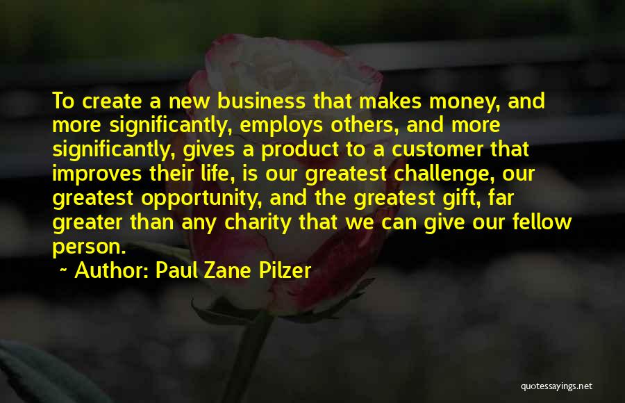 Life Is More Than Money Quotes By Paul Zane Pilzer