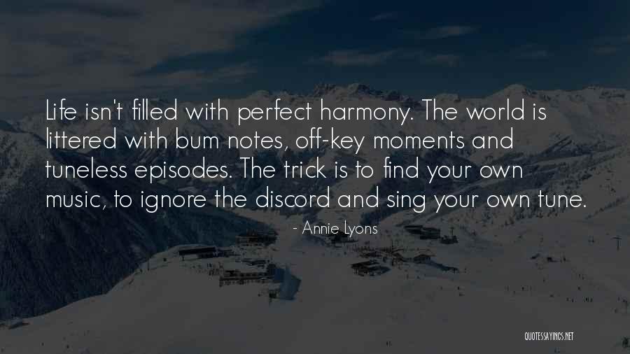 Life Is Music Quotes By Annie Lyons Life Is Music Quotes By Annie Lyons