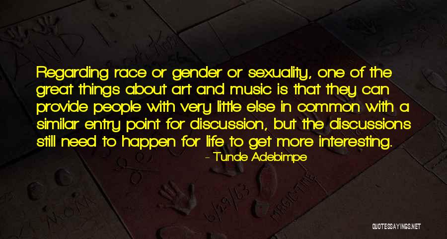 Life Is Music Quotes By Tunde Adebimpe Life Is Music Quotes By Tunde Adebimpe