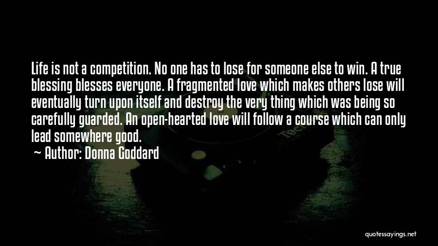 Life Is Not A Competition Quotes By Donna Goddard