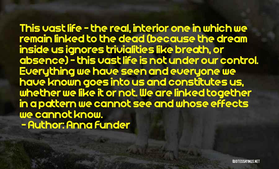 Life Is Not A Dream Quotes By Anna Funder