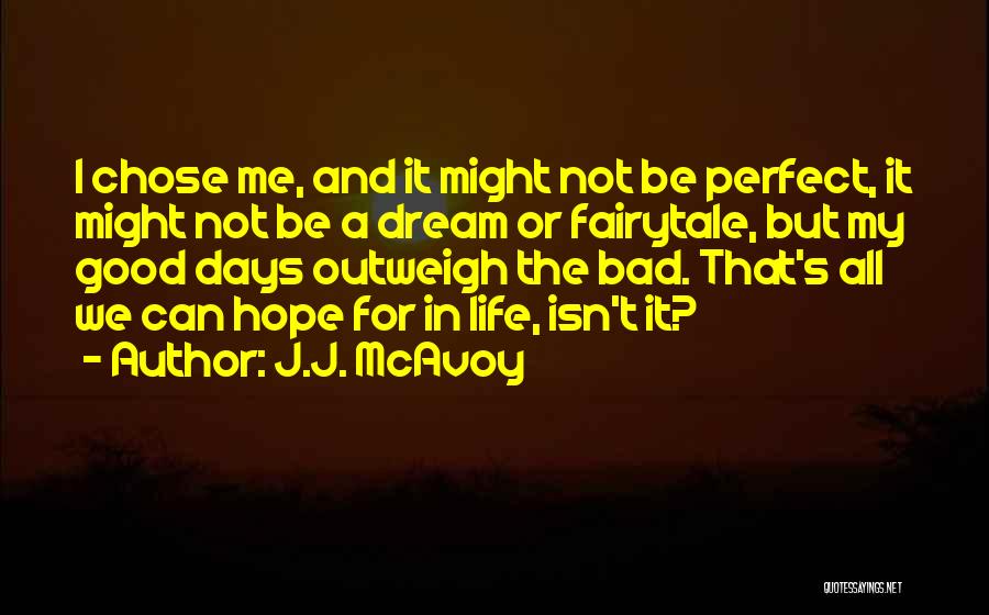 Life Is Not A Fairytale Quotes By J.J. McAvoy