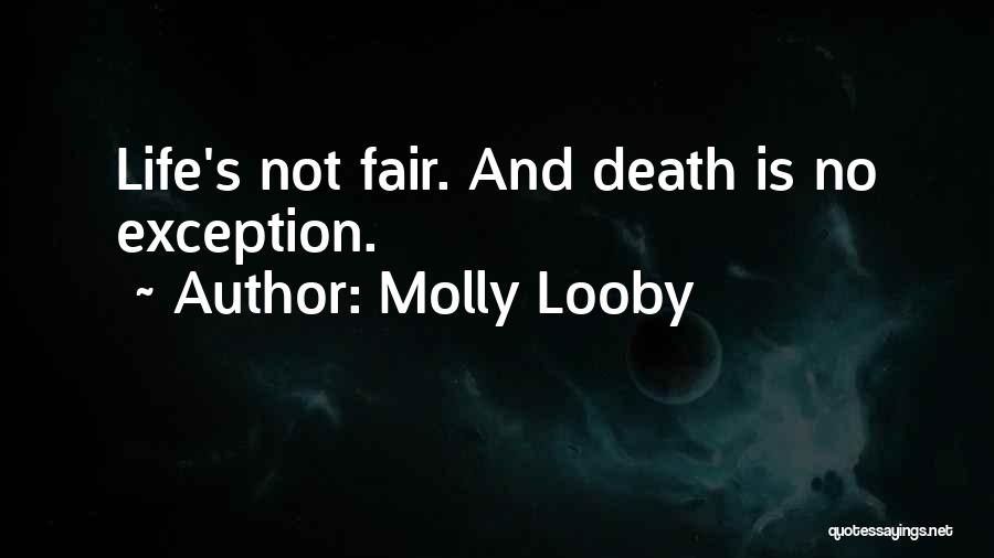Life Is Not A Fairytale Quotes By Molly Looby