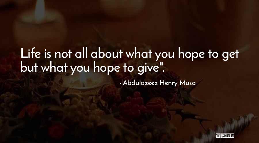Life Is Not About Reality Quotes By Abdulazeez Henry Musa Life Is Not About Reality Quotes By Abdulazeez Henry Musa