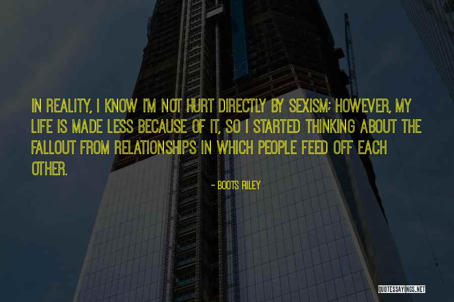 Life Is Not About Reality Quotes By Boots Riley Life Is Not About Reality Quotes By Boots Riley