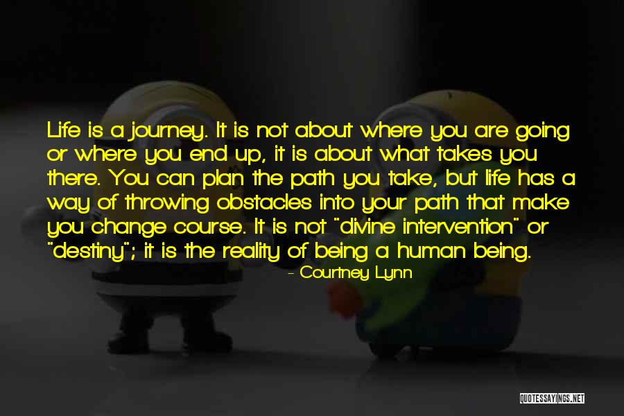 Life Is Not About Reality Quotes By Courtney Lynn Life Is Not About Reality Quotes By Courtney Lynn