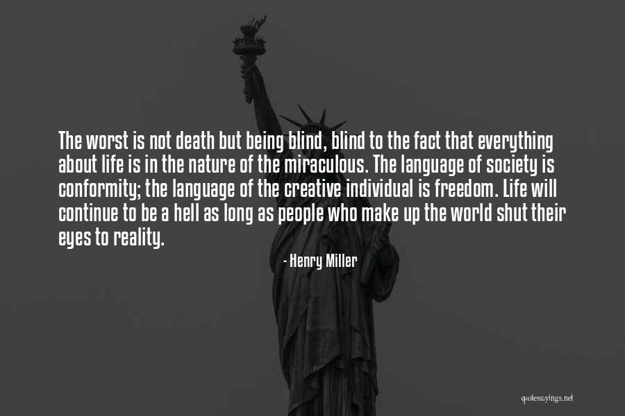 Life Is Not About Reality Quotes By Henry Miller Life Is Not About Reality Quotes By Henry Miller