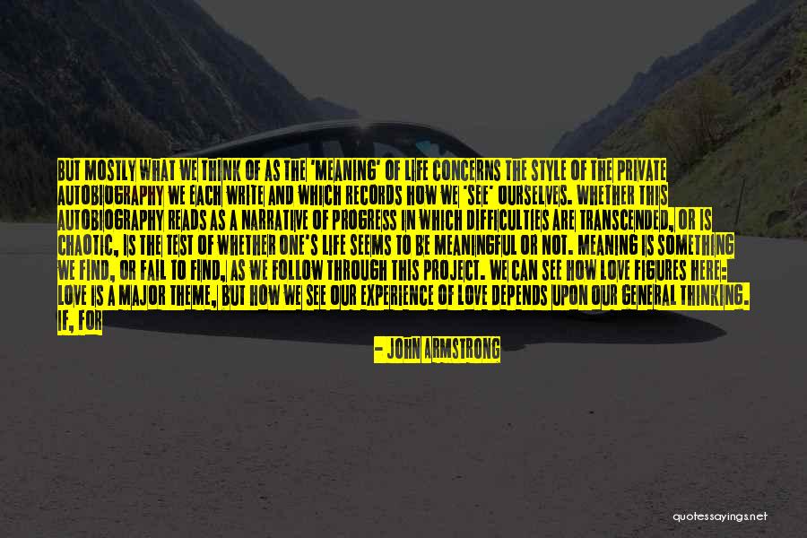 Life Is Not About Reality Quotes By John Armstrong Life Is Not About Reality Quotes By John Armstrong