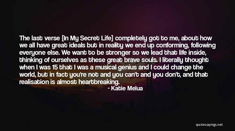 Life Is Not About Reality Quotes By Katie Melua Life Is Not About Reality Quotes By Katie Melua