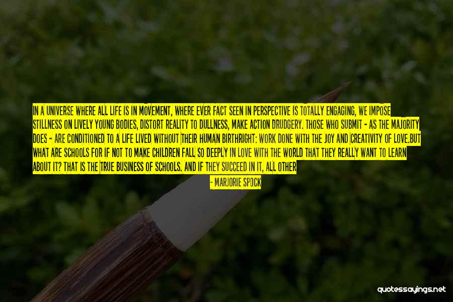 Life Is Not About Reality Quotes By Marjorie Spock Life Is Not About Reality Quotes By Marjorie Spock
