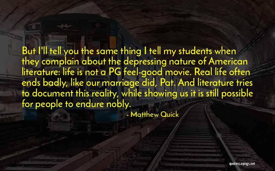Life Is Not About Reality Quotes By Matthew Quick Life Is Not About Reality Quotes By Matthew Quick