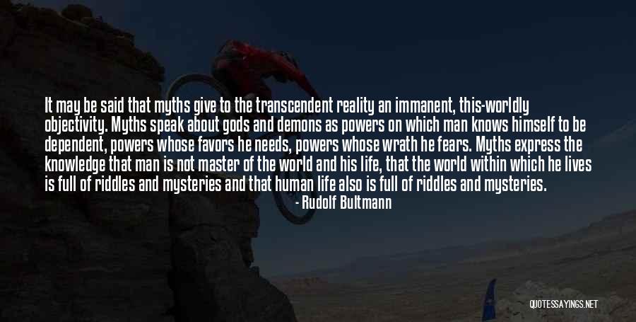Life Is Not About Reality Quotes By Rudolf Bultmann Life Is Not About Reality Quotes By Rudolf Bultmann