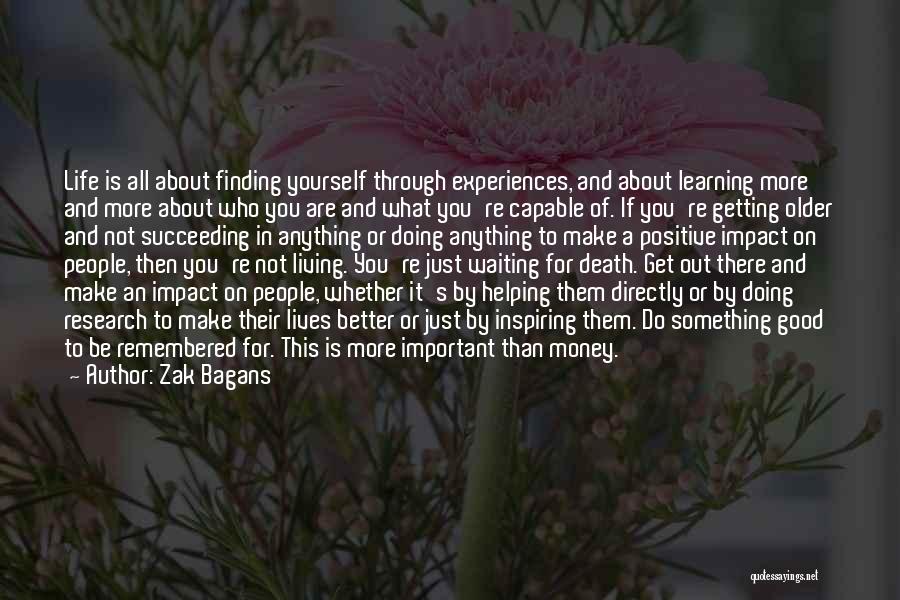 Life Is Not All About Money Quotes By Zak Bagans