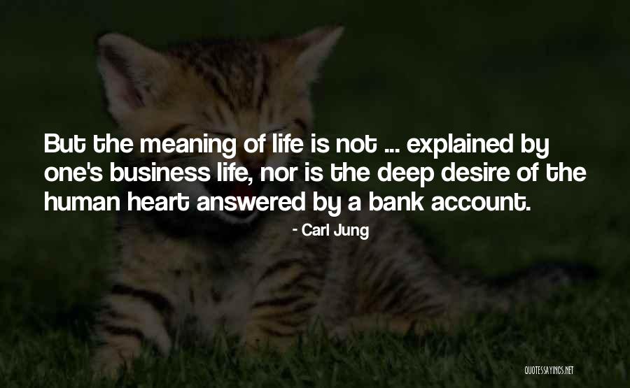 Life Is Not Business Quotes By Carl Jung Life Is Not Business Quotes By Carl Jung