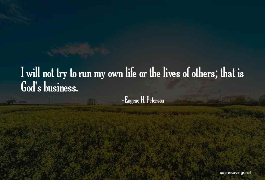 Life Is Not Business Quotes By Eugene H. Peterson Life Is Not Business Quotes By Eugene H. Peterson