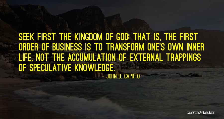 Life Is Not Business Quotes By John D. Caputo Life Is Not Business Quotes By John D. Caputo