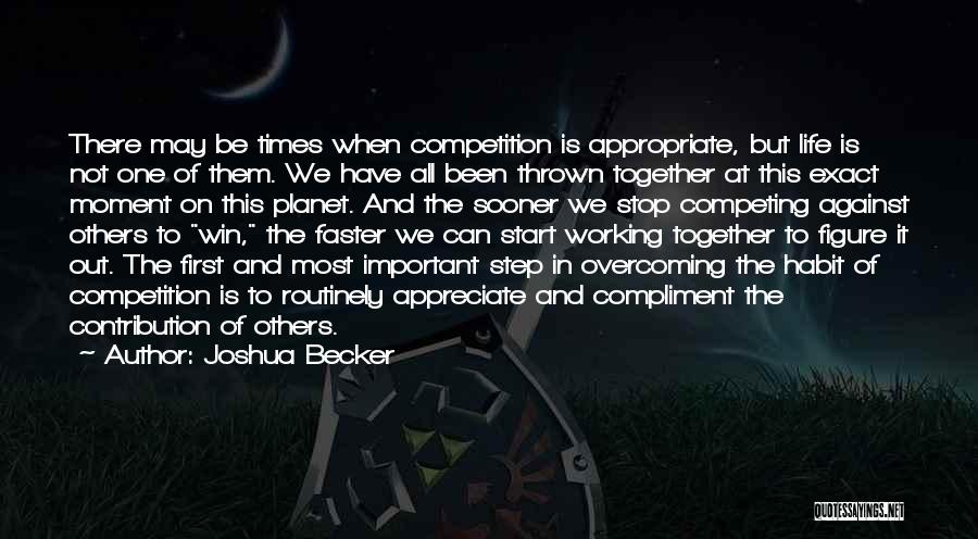 Life Is Not Competition Quotes By Joshua Becker