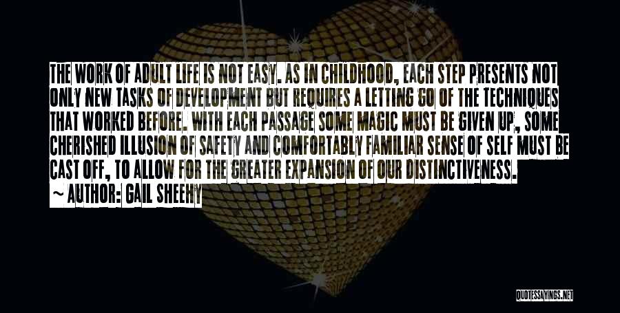 Life Is Not Easy But Quotes By Gail Sheehy