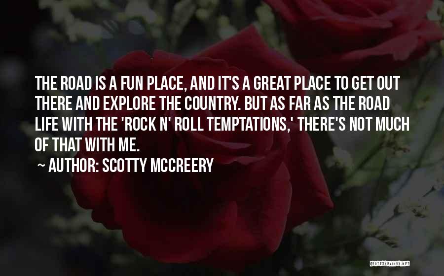 Life Is Not Fun Quotes By Scotty McCreery