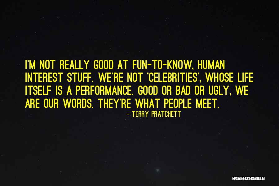 Life Is Not Fun Quotes By Terry Pratchett