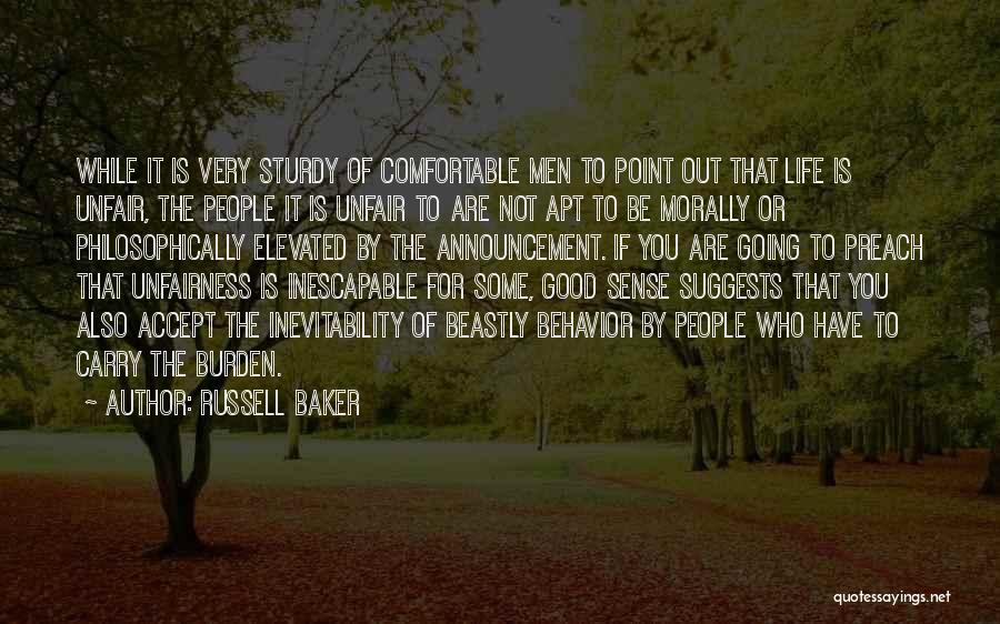 Life Is Not Going Good Quotes By Russell Baker