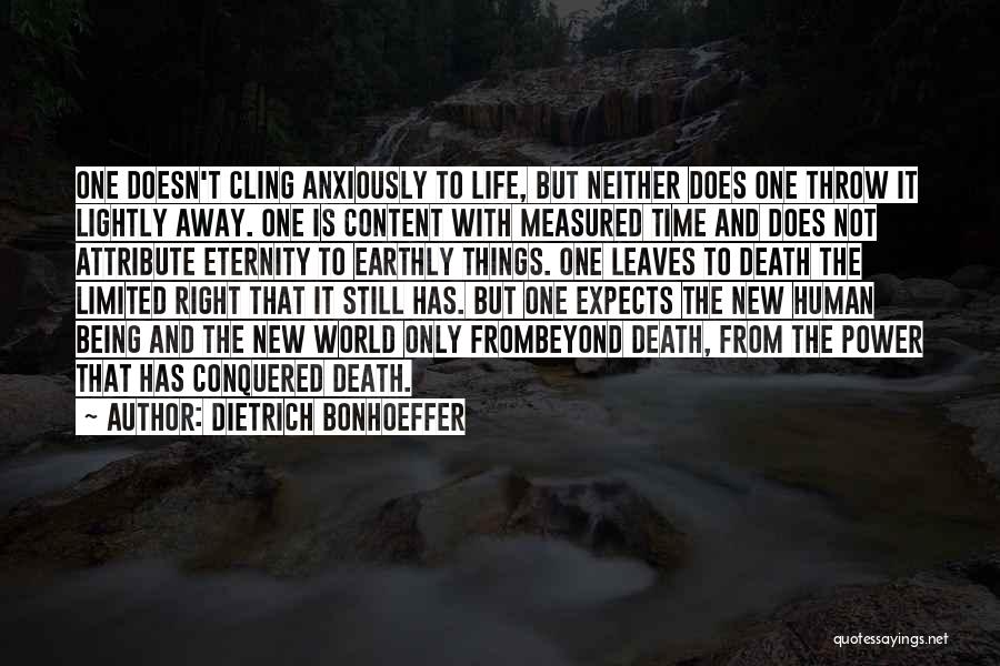 Life Is Not Measured Quotes By Dietrich Bonhoeffer