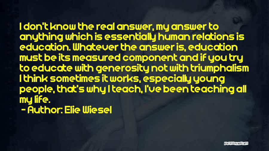 Life Is Not Measured Quotes By Elie Wiesel