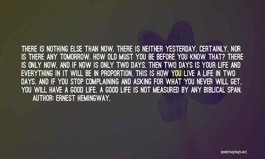 Life Is Not Measured Quotes By Ernest Hemingway,