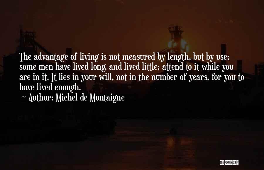 Life Is Not Measured Quotes By Michel De Montaigne