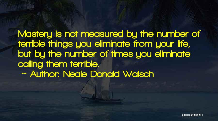 Life Is Not Measured Quotes By Neale Donald Walsch