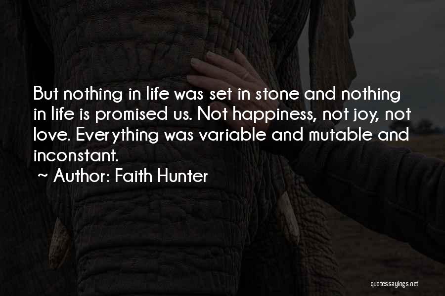 Life Is Not Promised Quotes By Faith Hunter